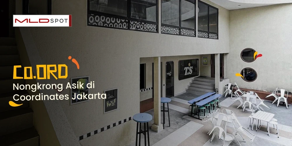 Coordinates Jakarta, Tempat Nongkrong Baru di Senayan